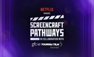 Netflix Launches Screen-Craft Pathways Traineeship